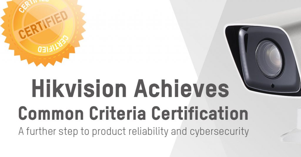 Hikvision đạt chứng nhận tiêu chuẩn an ninh công nghệ
